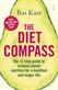 Diet Compass, The: the 12-step guide to science-based nutrition for a healthier and longer life